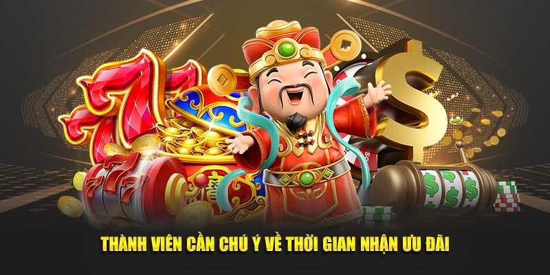 Thành viên cần chú ý về thời gian nhận ưu đãi