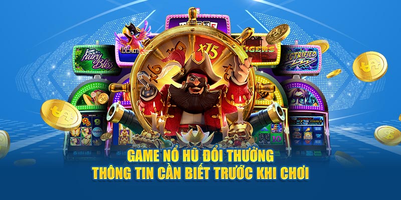 Game nổ hũ đổi thưởng