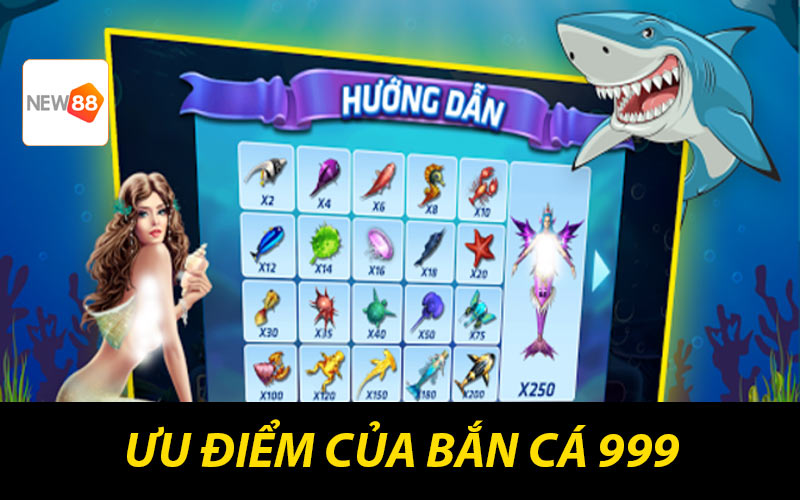 Ưu điểm của bắn cá 999